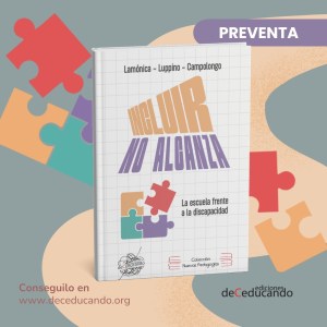 Incluir no alcanza. La escuela frente a la discapacidad